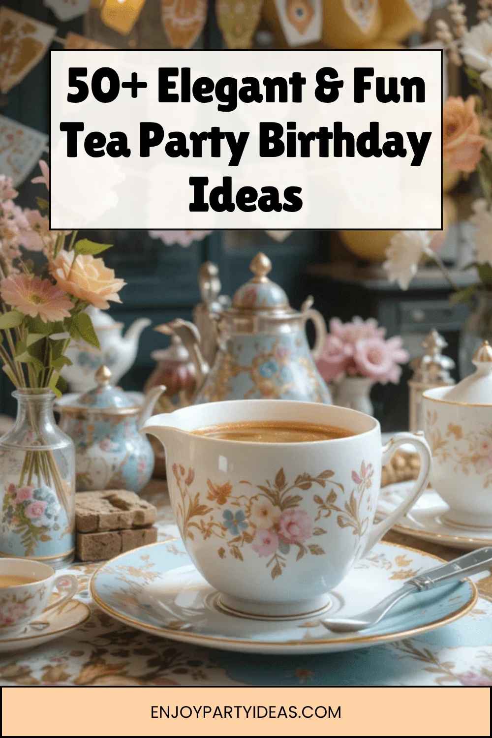Tea Party Birthday Ideas