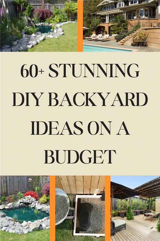 60+ Stunning DIY Backyard Ideas on a Budget 