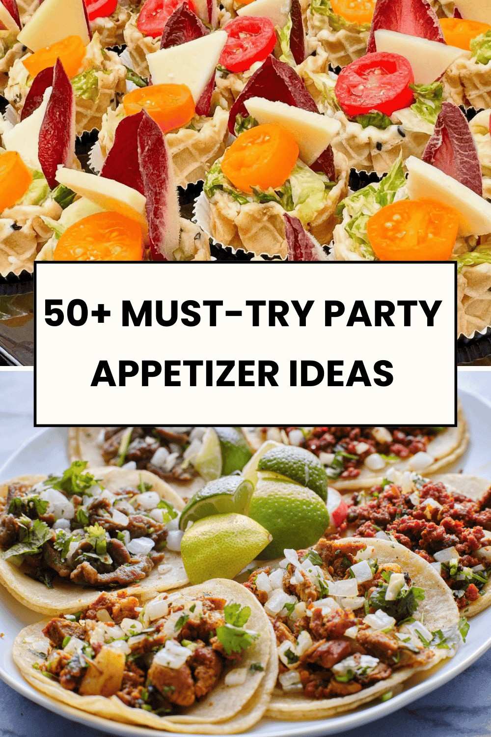 50+ Must-try party appetizer ideas