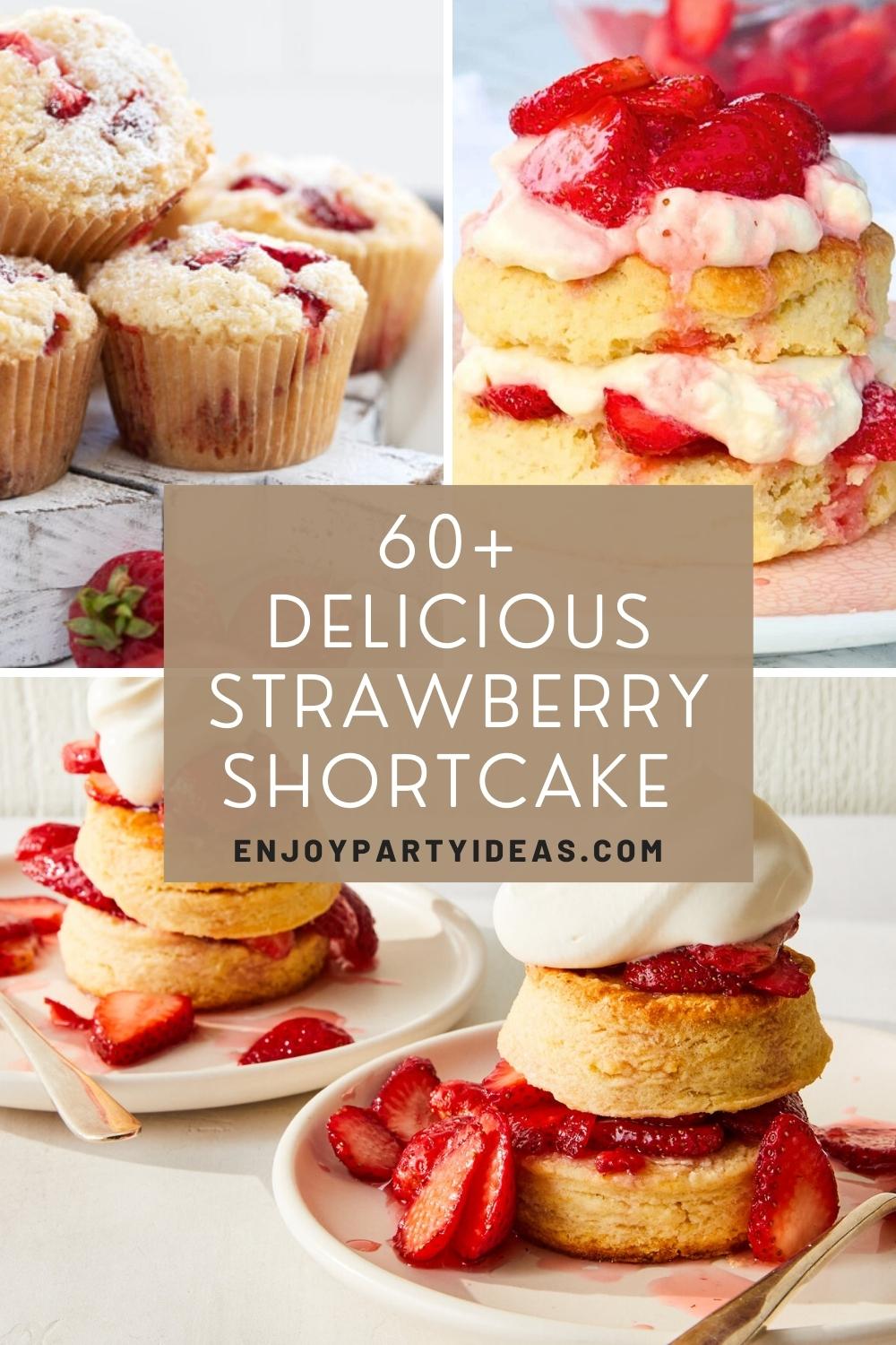 60+ Strawberry Shortcake | Classic Dessert Recipe